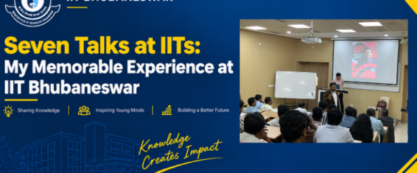 My Memorable Experience at IIT Bhubaneswar