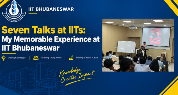 My Memorable Experience at IIT Bhubaneswar