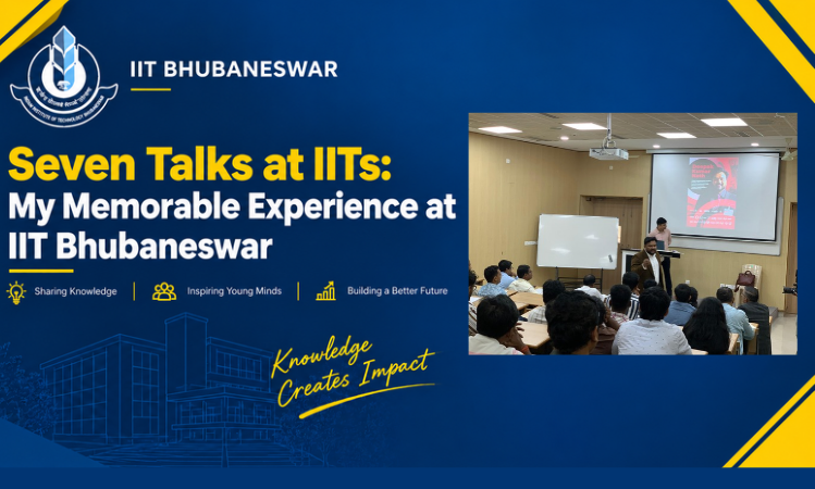 My Memorable Experience at IIT Bhubaneswar