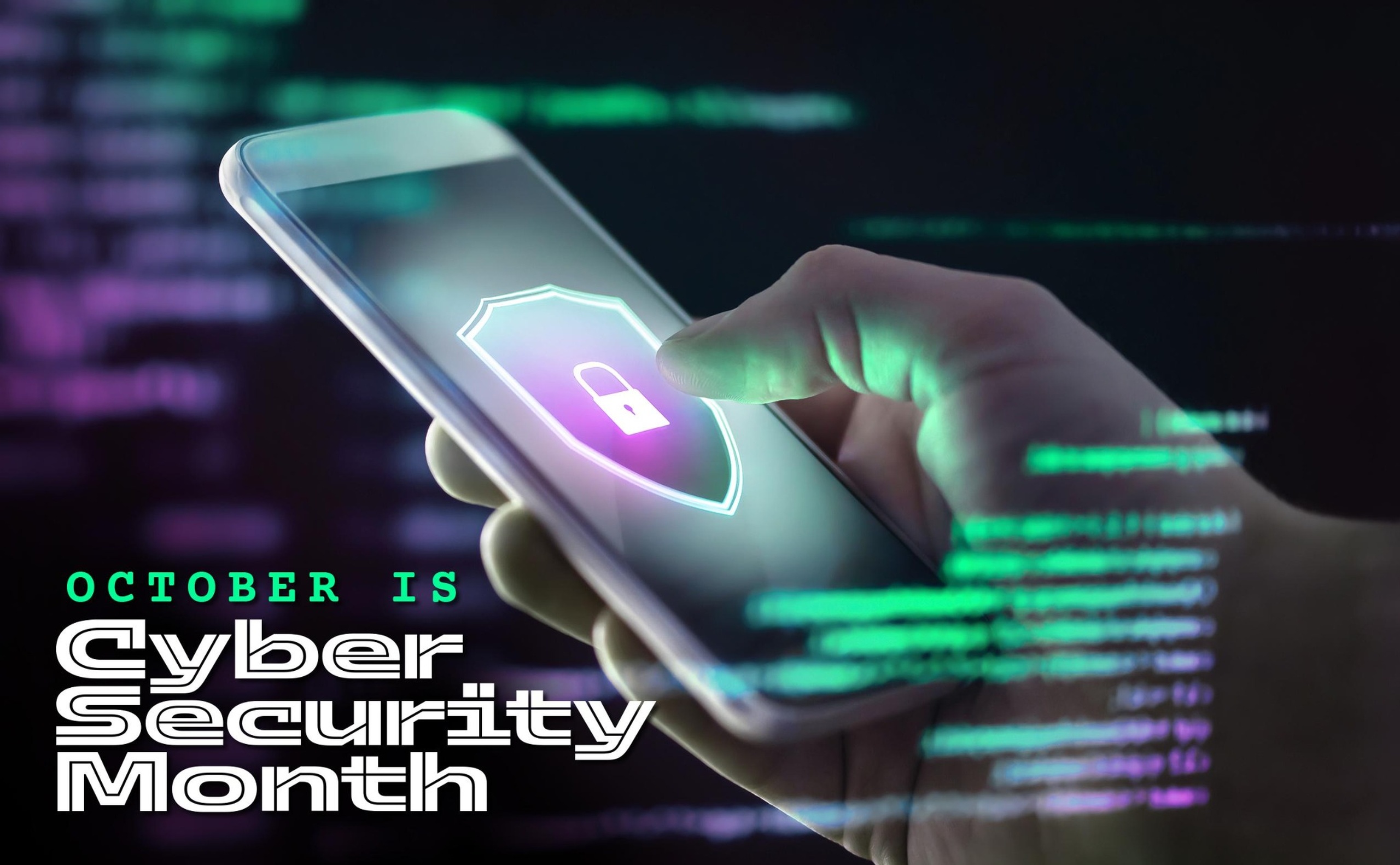 October is Cybersecurity Awareness Month